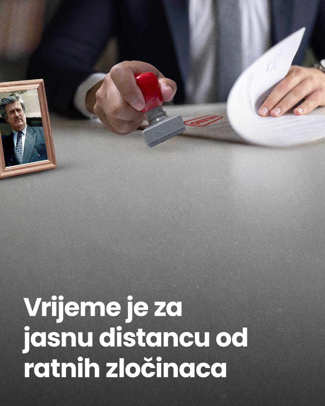 vrijeme je za jasnu distancu od ratnih zločinaca