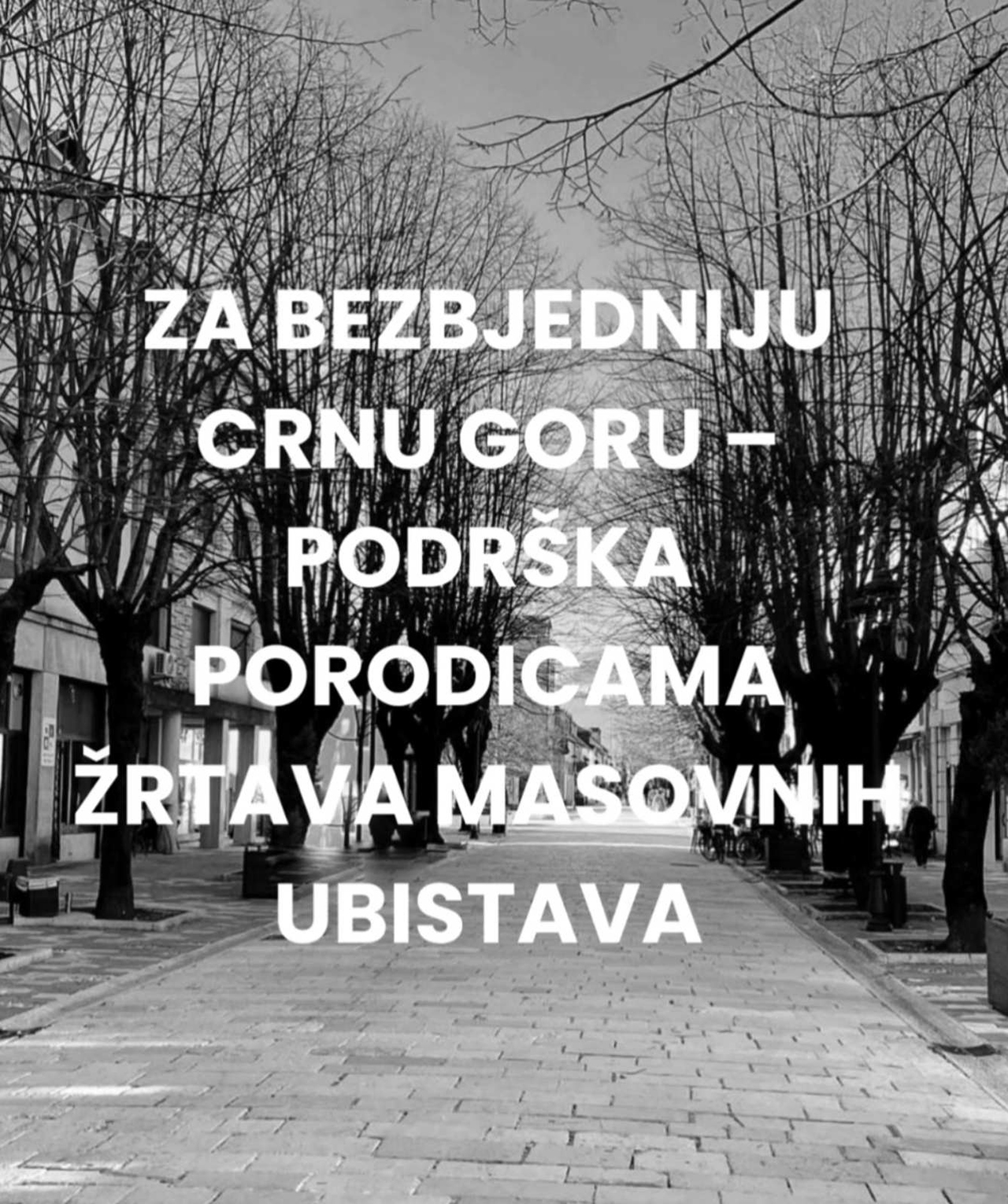 Za bezbjedniju Crnu Goru – podrška porodicama žrtava masovnih ubistava